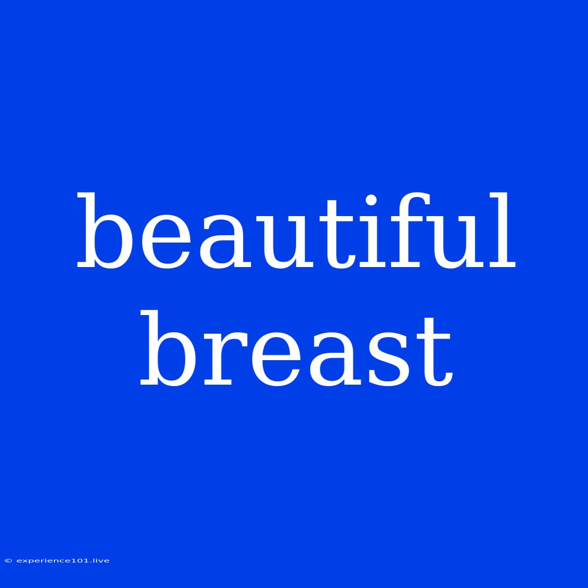 Beautiful Breast