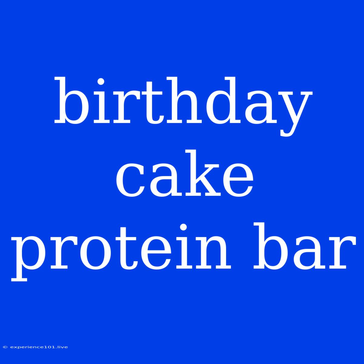 Birthday Cake Protein Bar