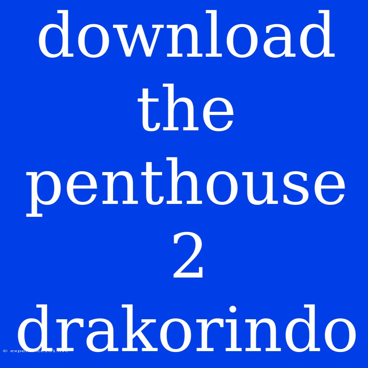 Download The Penthouse 2 Drakorindo