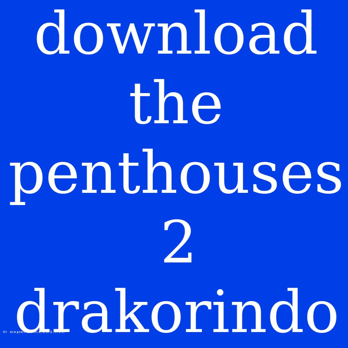 Download The Penthouses 2 Drakorindo