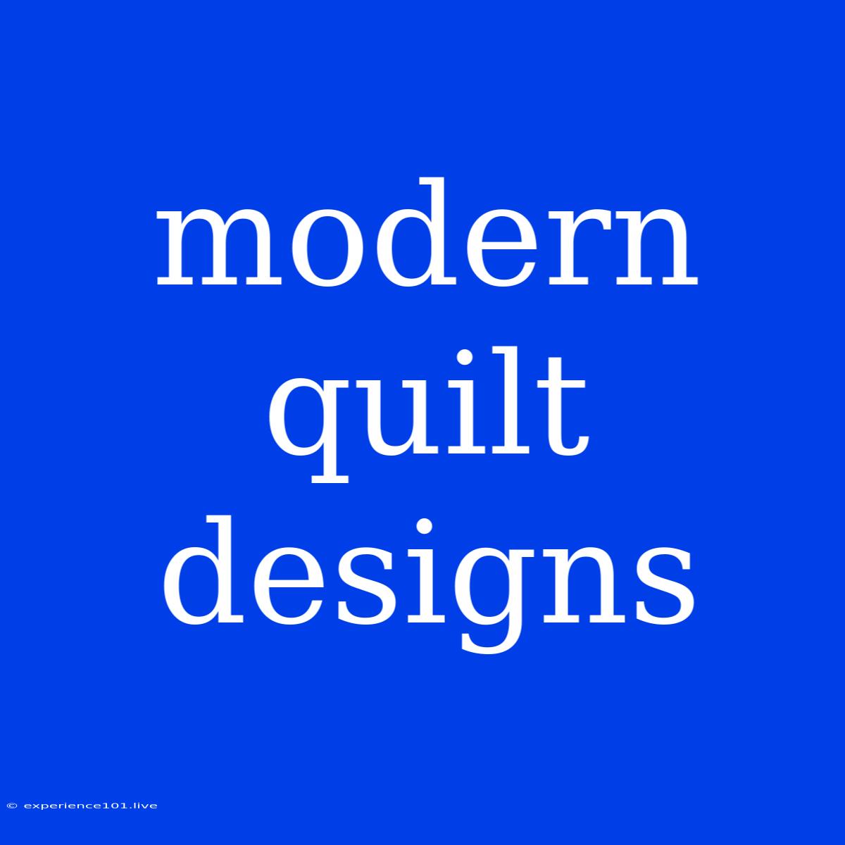 Modern Quilt Designs