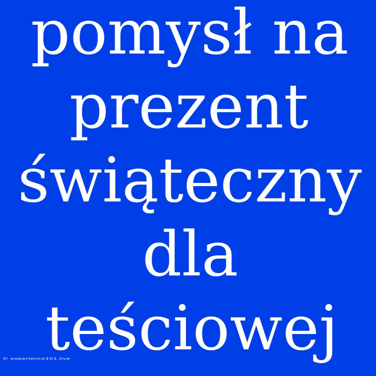 Pomysł Na Prezent Świąteczny Dla Teściowej