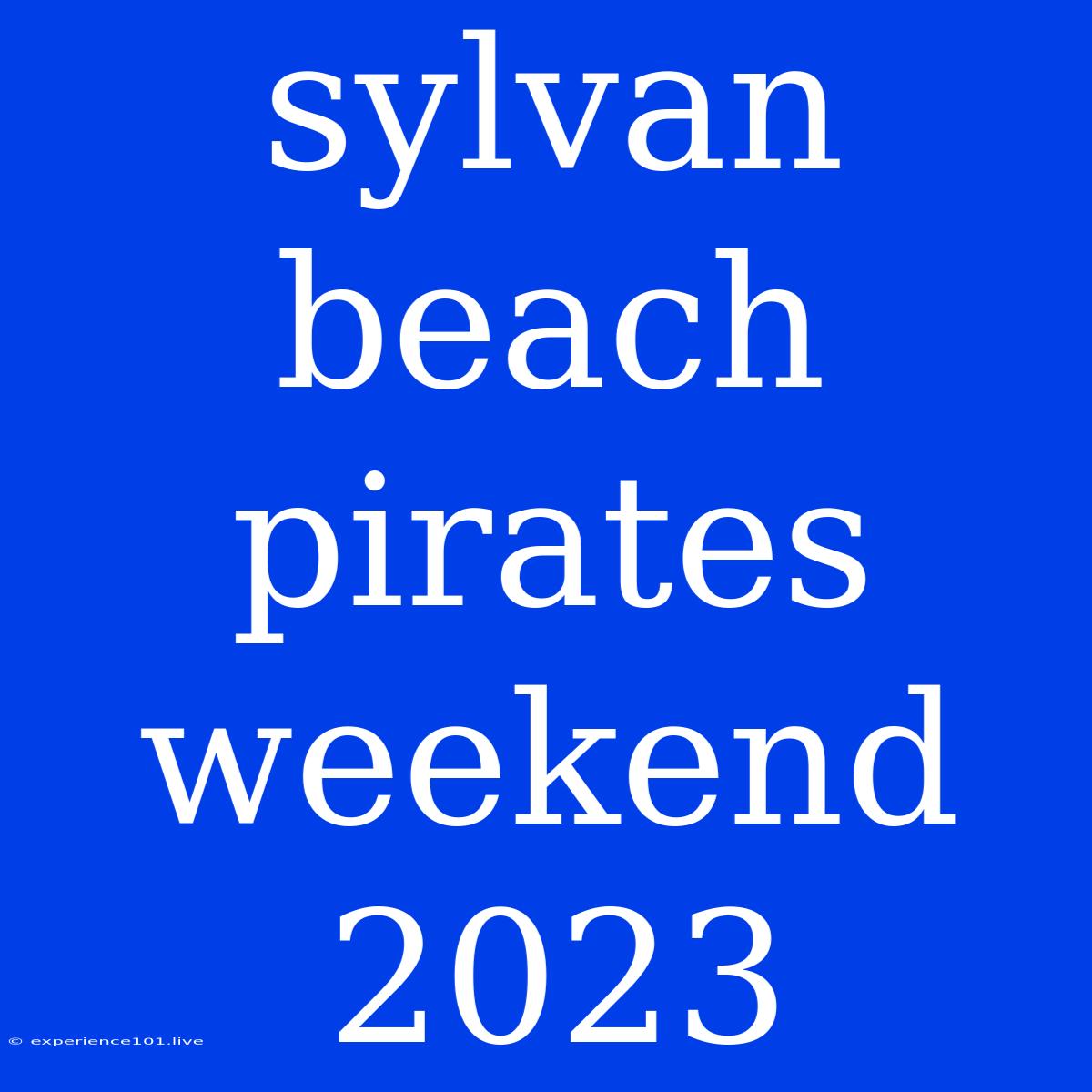 Sylvan Beach Pirates Weekend 2023