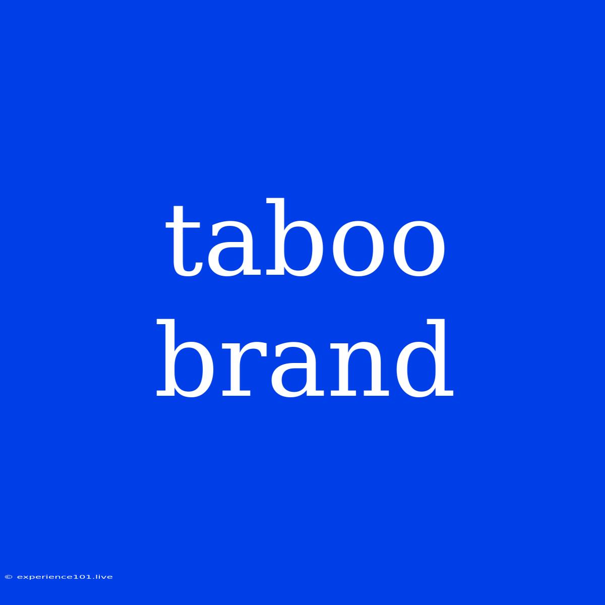 Taboo Brand